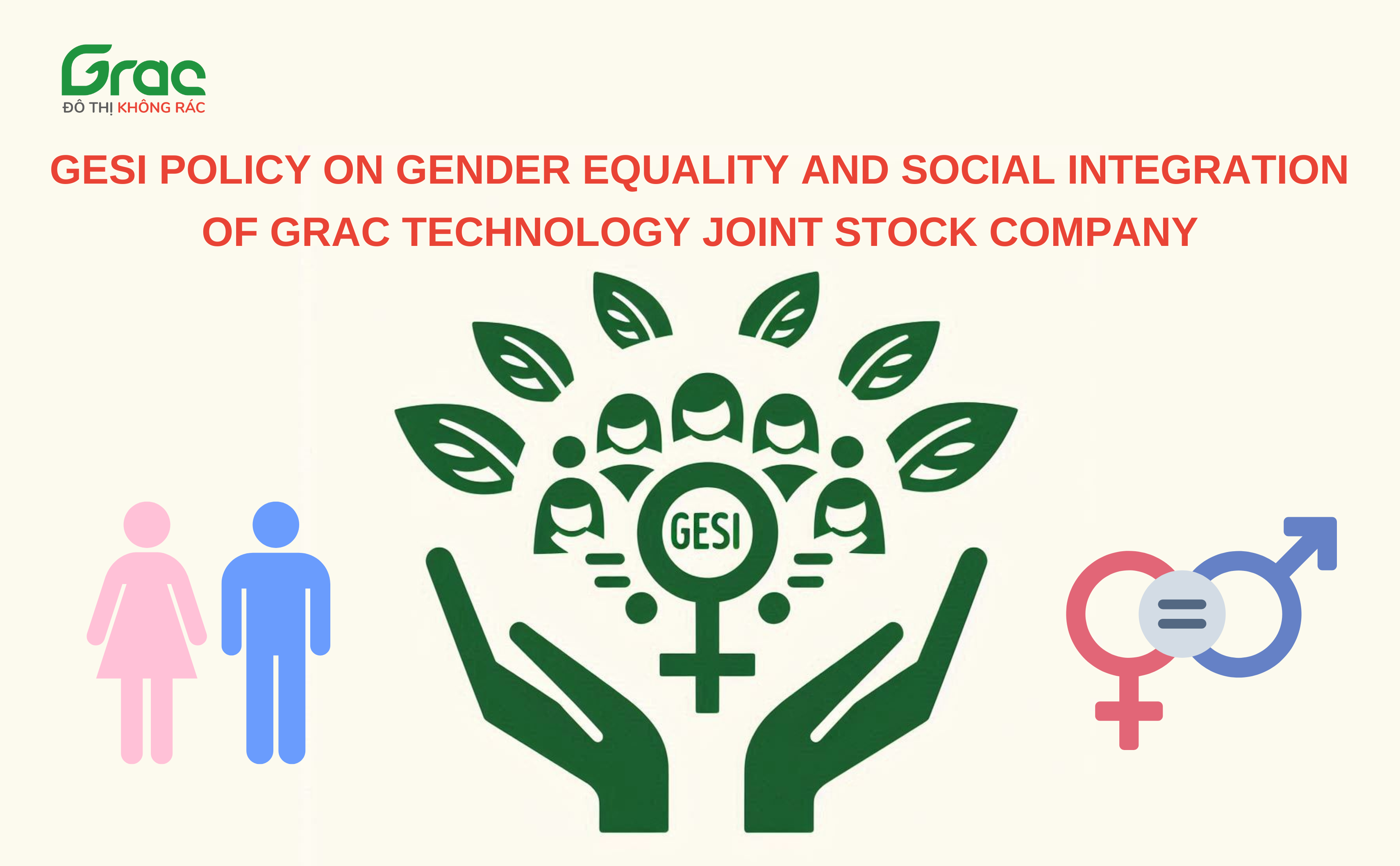 GESI POLICY ON GENDER EQUALITY AND SOCIAL INTEGRATION OF GRAC TECHNOLOGY JOINT STOCK COMPANY